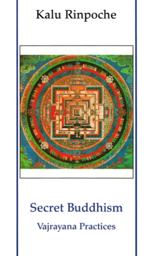 (image for) Secret Buddhism: Vajrayana Practices by Kalu Rinpoche (PDF)
